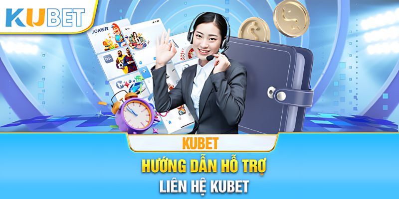 Liên hệ Kubet qua mạng xã hội