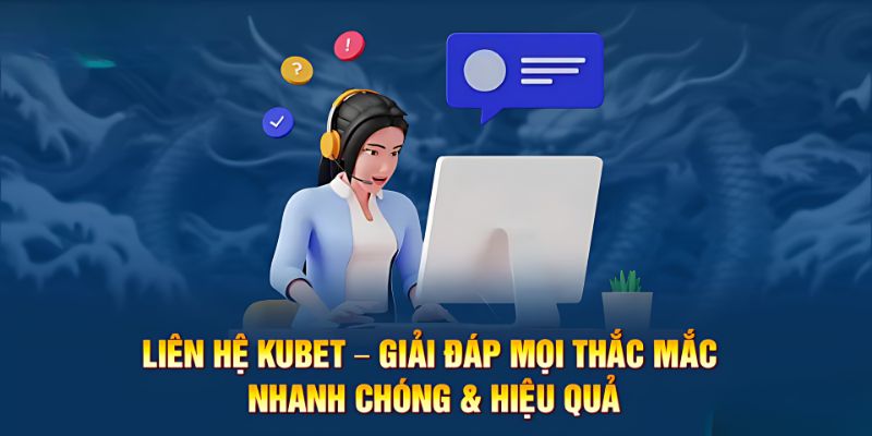 Review các kênh hỗ trợ tại Kubet